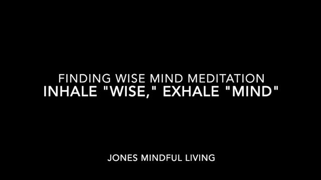 Inhale "Wise," Exhale "Mind"