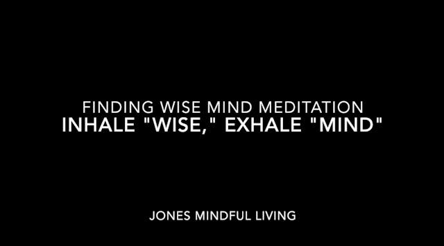 Inhale "Wise," Exhale "Mind"