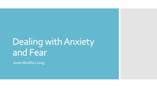 Dealing with Anxiety and Fear Presentation