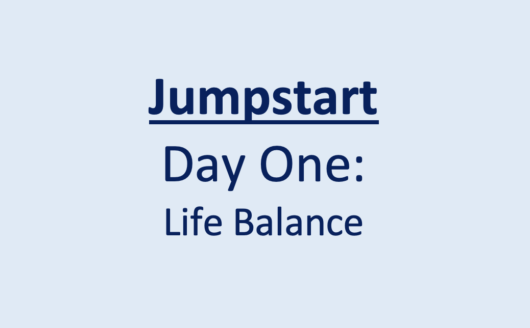 Day 1: Life Balance