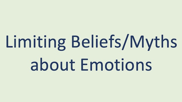 Limiting Beliefs/Myths about Emotions