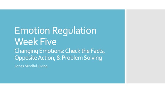 Emotion Regulation Week Five Presentation