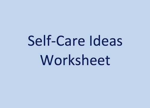 Self-Care Ideas Worksheet