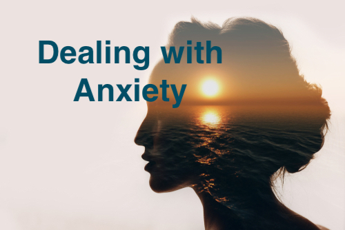 Dealing With Anxiety