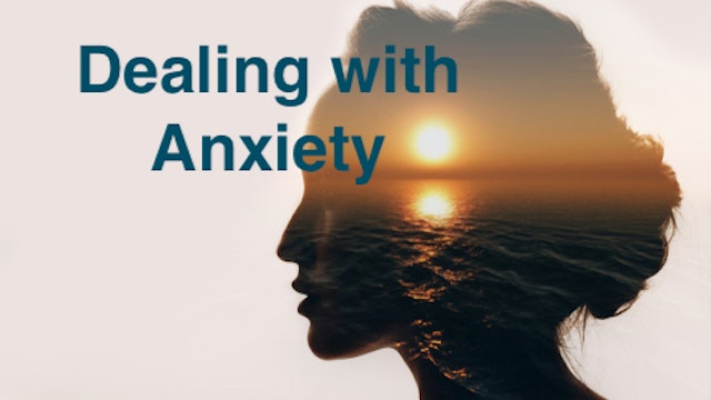 Dealing With Anxiety
