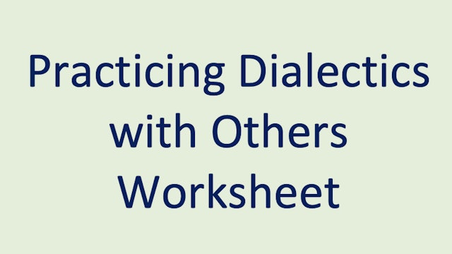 Practicing Dialectics with Others Worksheet