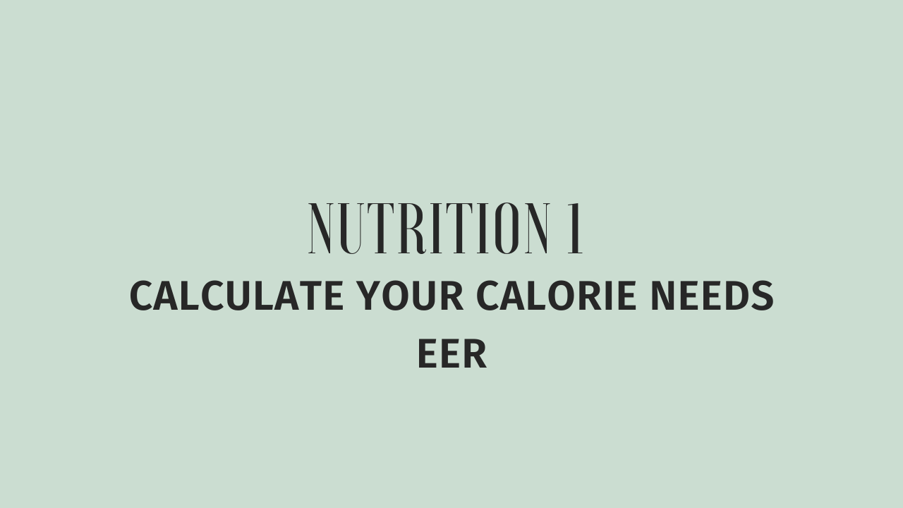 Estimated Energy Requirement (find your personal calorie needs)