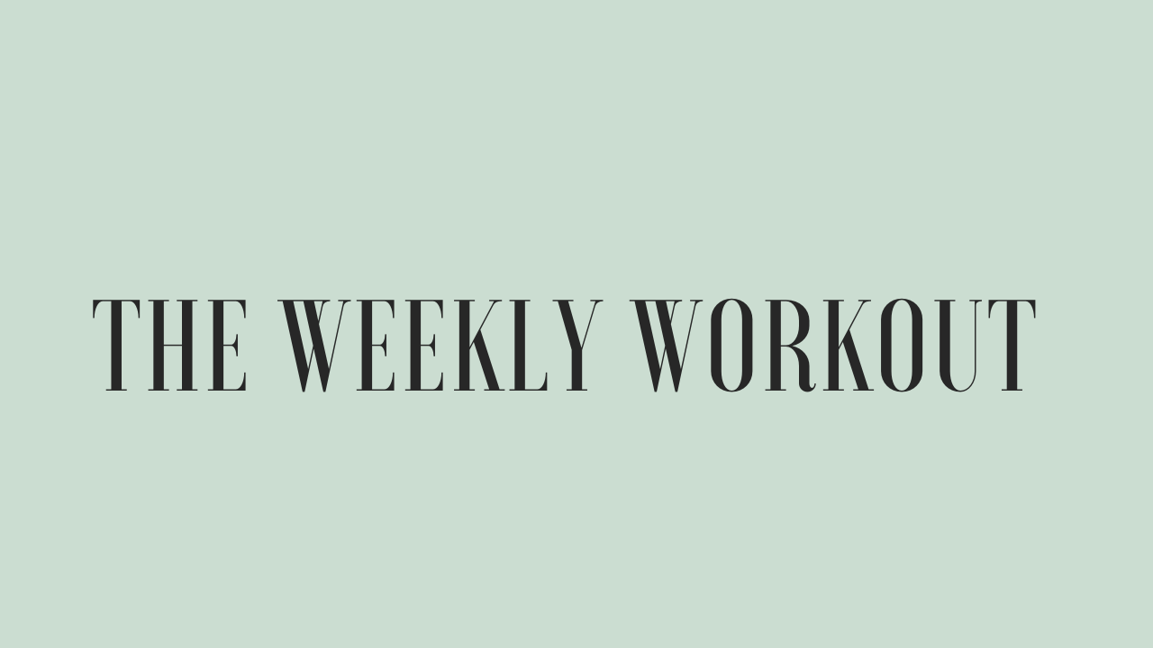 Weekly Workout (3 to 5 x week)