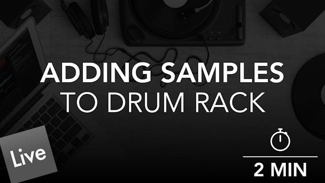 Adding Audio Samples to Drum Rack in ...