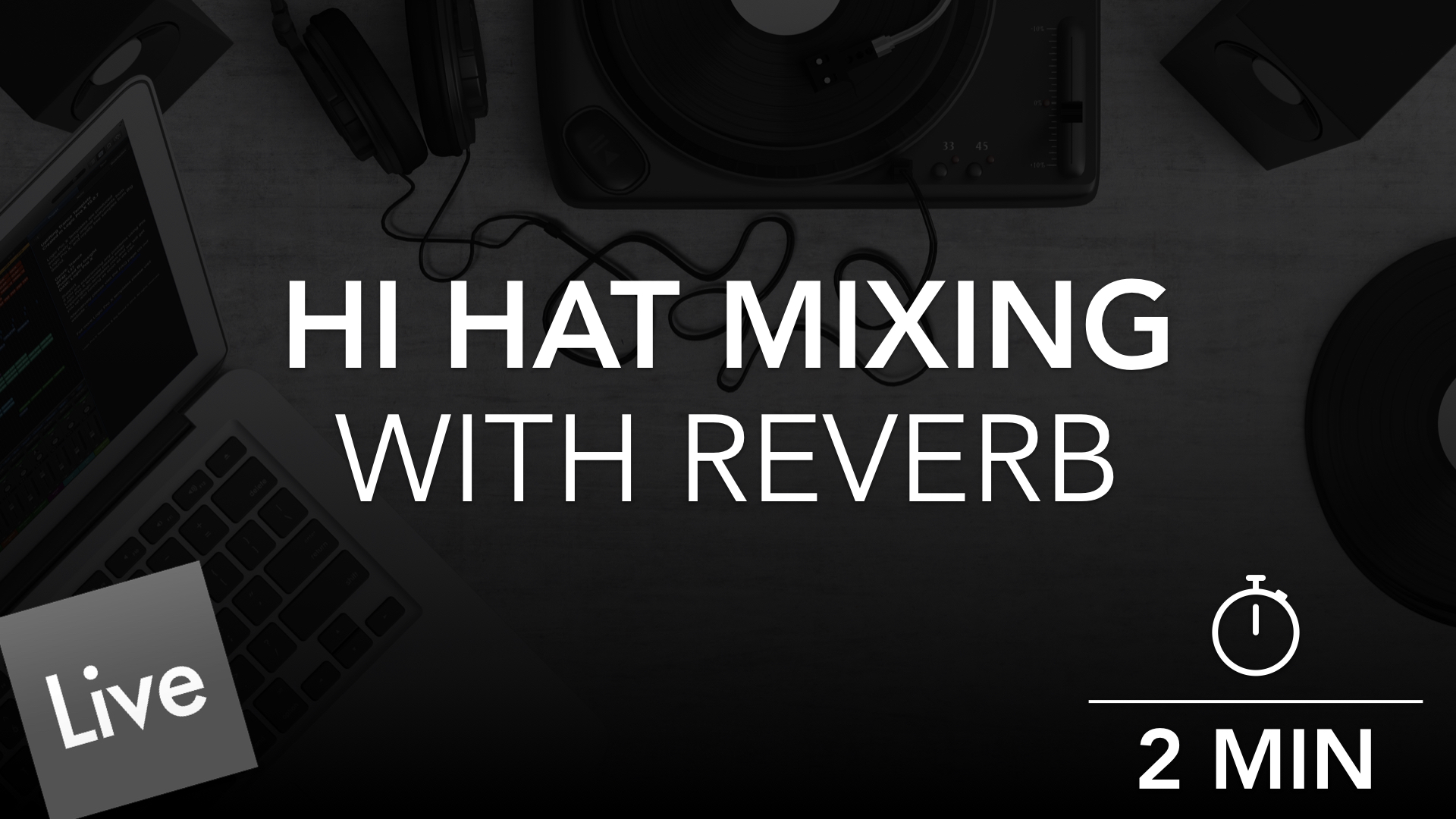 Push the Closed Hi Hat to the back of the mix with Reverb