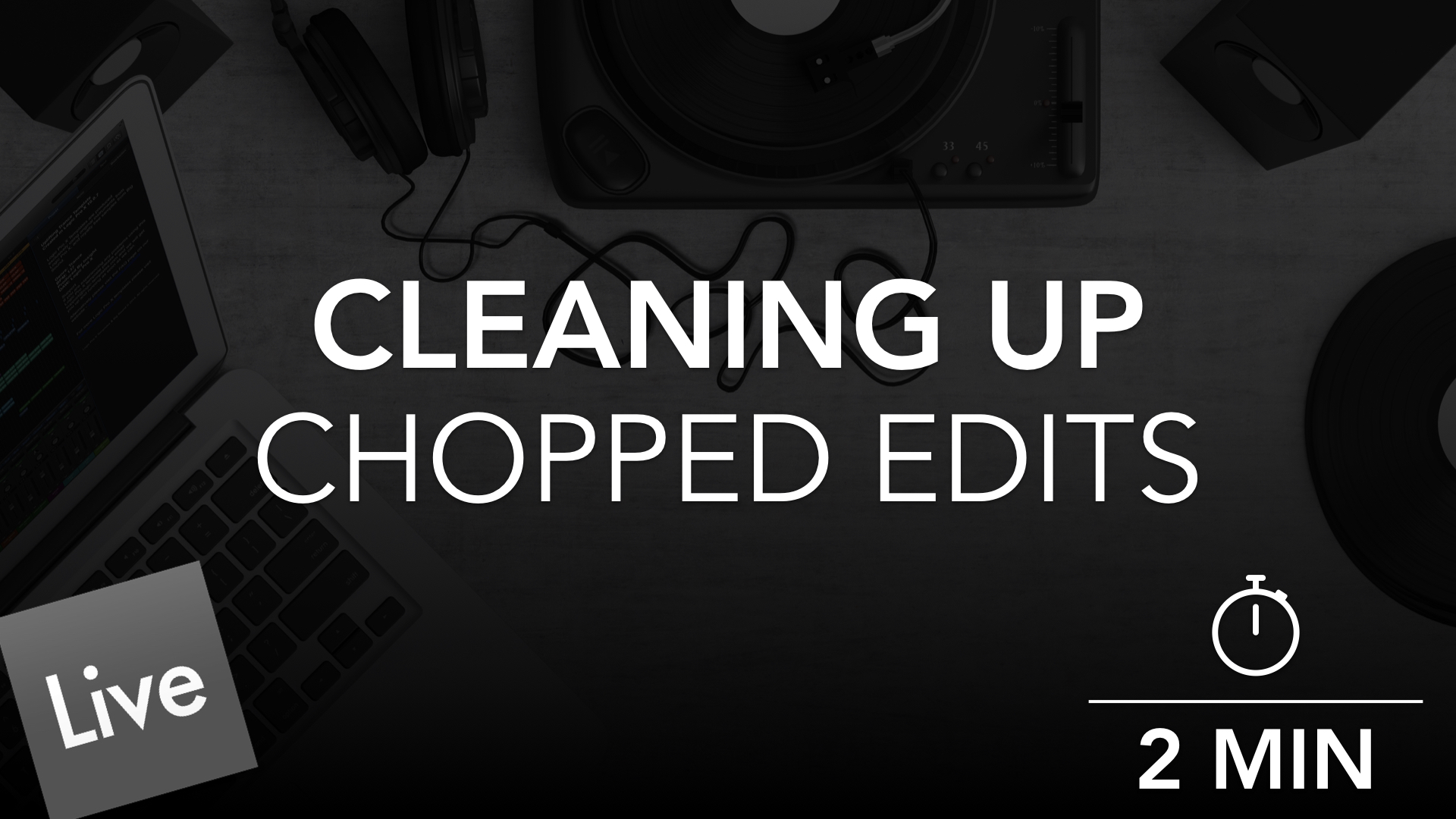 Clean The Chops with Editing