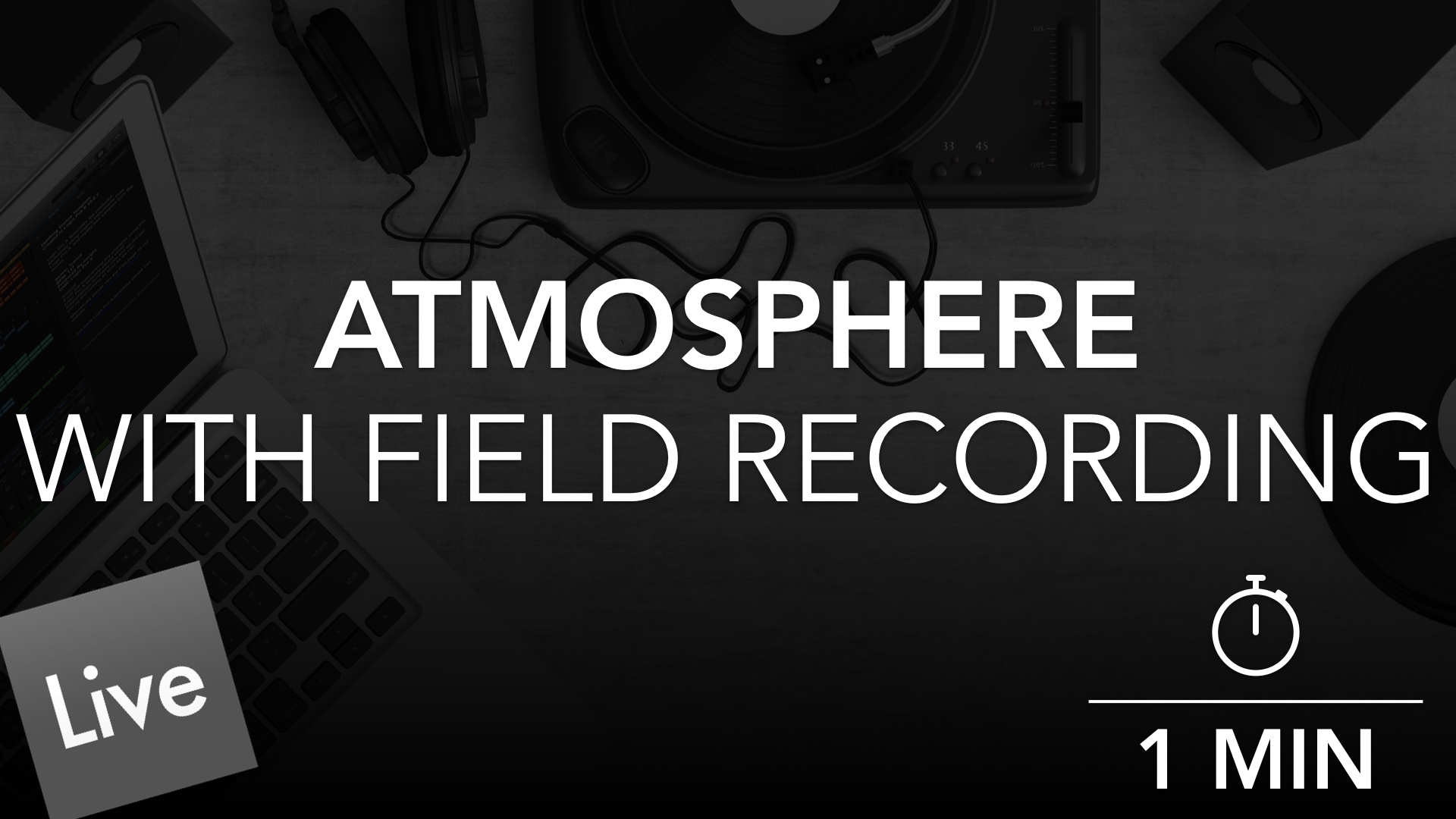 Add Atmosphere With a Field Recording