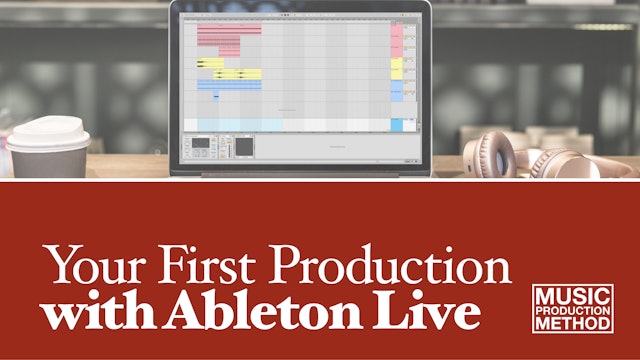 Your First Production with Ableton Live