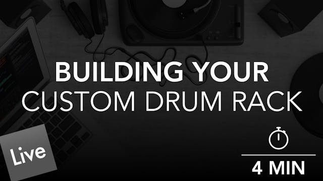 Building a Custom Drum Rack in Live 10