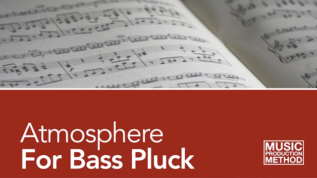 1-5. Adding Atmosphere To Your Bass Pluck