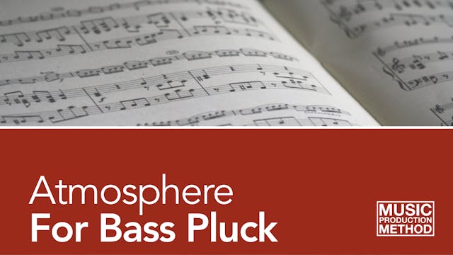 1-5. Adding Atmosphere To Your Bass P...