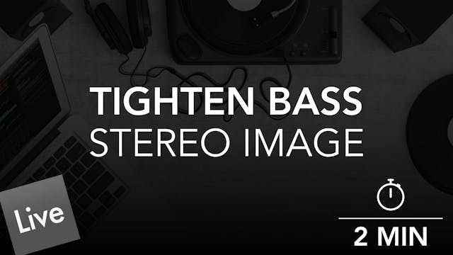 Tighten the Stereo image of the Bass ...