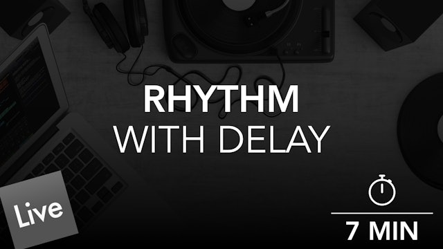 Rhythmic Arrangement with Delay in Live 10