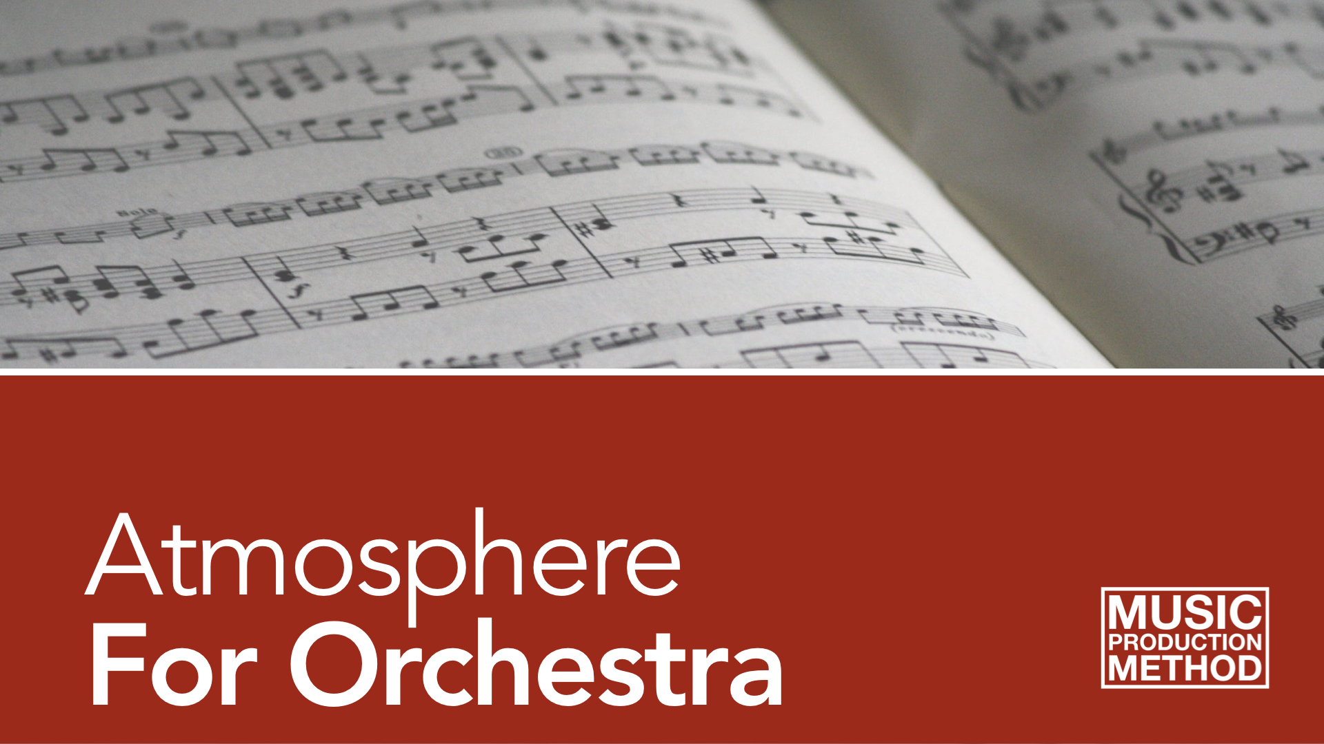 1-7. Adding Atmosphere To Your Orchestral Samples