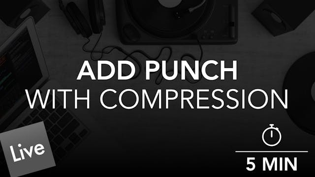 Add Punch with Glue Compressor