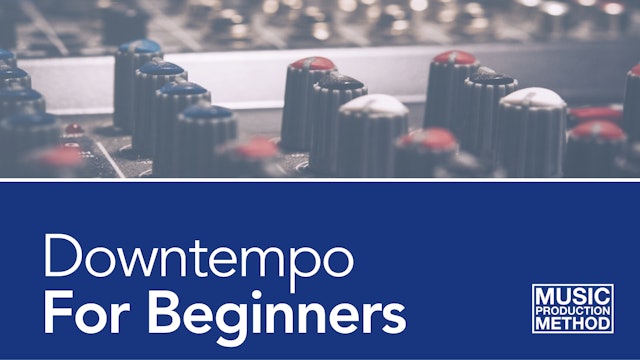 Downtempo For Beginners