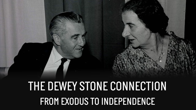 THE DEWEY STONE CONNECTION - FROM EXODUS TO INDEPENDENCE