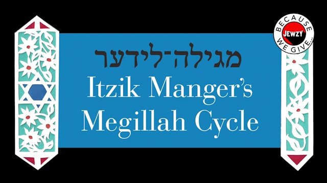 Itzik Manger's Megillah Cycle