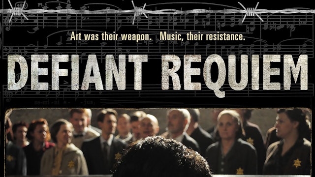 DEFIANT REQUIEM - Astonishing Documentary