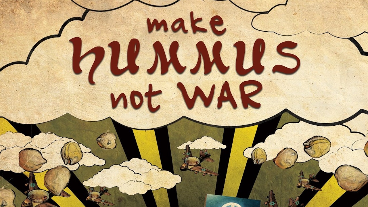 MAKE HUMMUS, NOT WAR