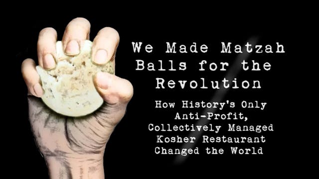 We Made Matzah Balls for the Revoluti...
