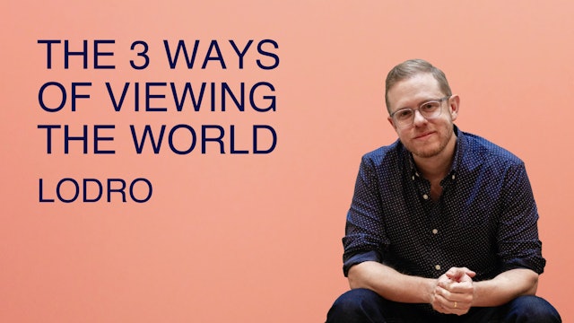 The 3 Ways of Viewing the World