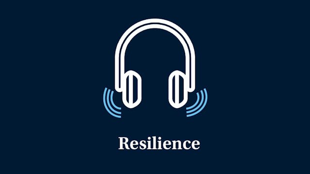 Resilience: Part 6