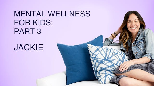 Mental Wellness for Kids: Part 3