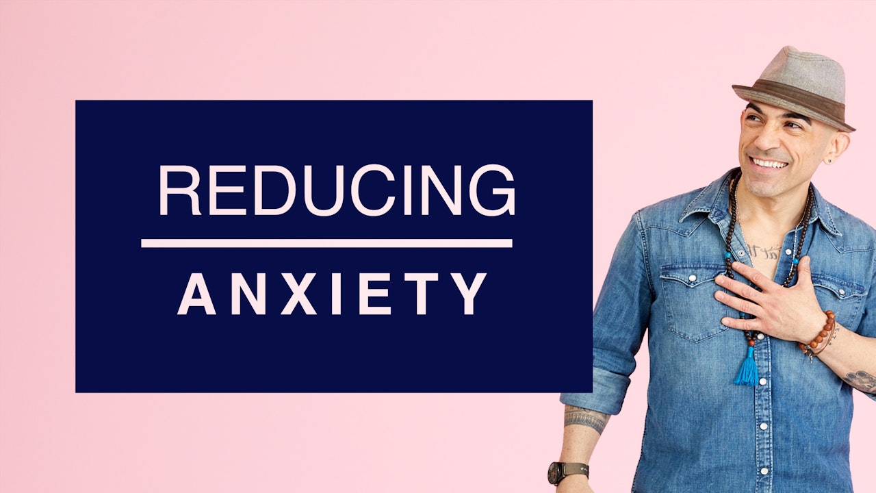Reducing Anxiety