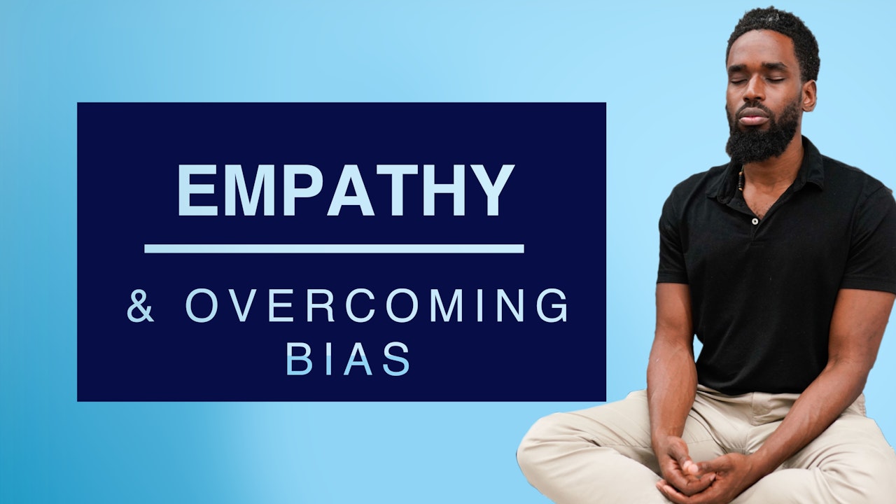 Empathy and Overcoming Bias