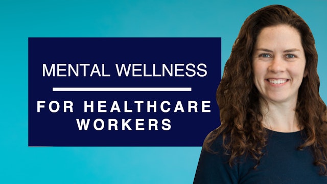Mental Wellness for Healthcare Workers