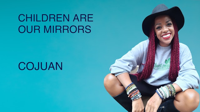 Children Are Our Mirrors 