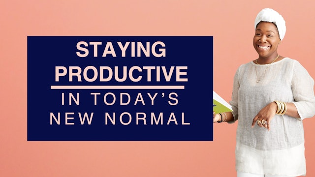 Staying Productive in Today’s New Normal