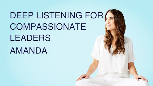 Deep Listening for Compassionate Leaders