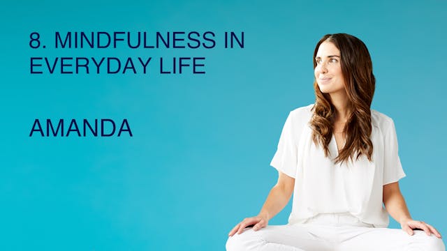 8. Mindfulness in Everyday Life