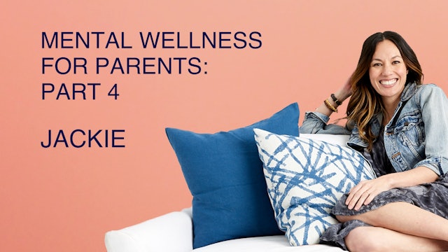 Mental Wellness for Parents: Part 4
