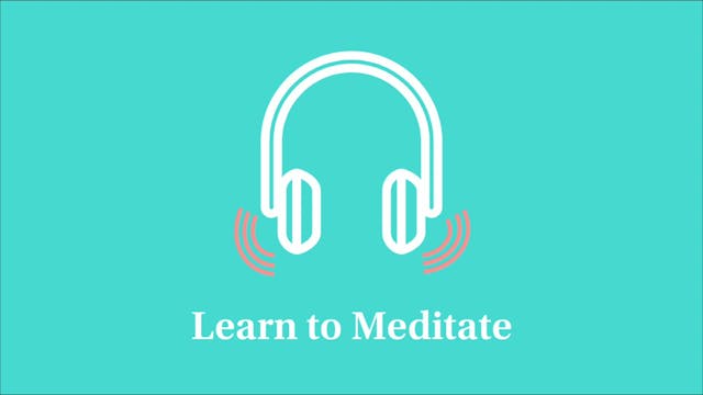 Learn to Meditate: Part 10