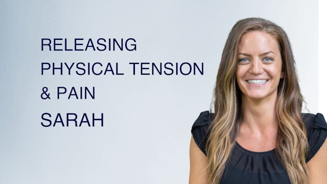 Releasing Physical Tension & Pain
