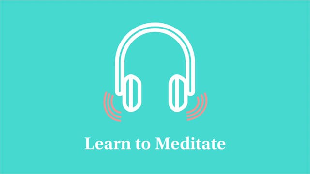 Learn to Meditate: Part 2