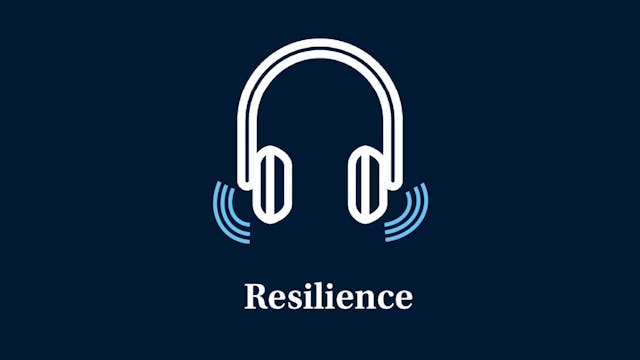 Resilience: Part 4
