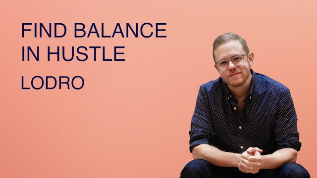 Find Balance in the Hustle