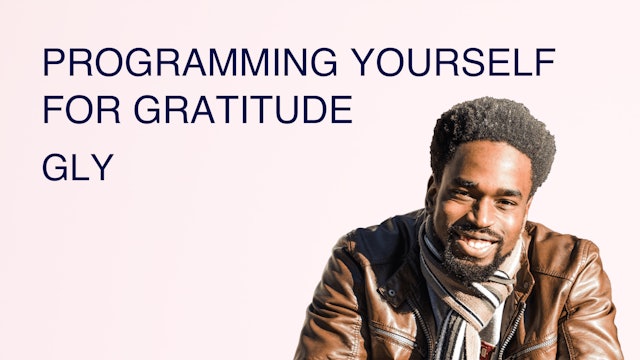 Programming Yourself for Gratitude