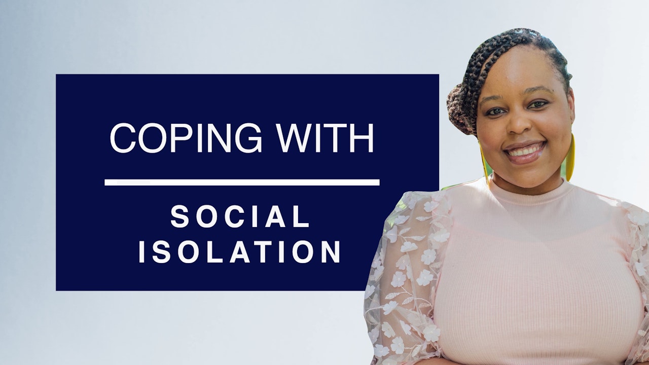 Coping With Social Isolation