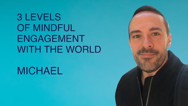 3 Levels Of Mindful Engagement With T...