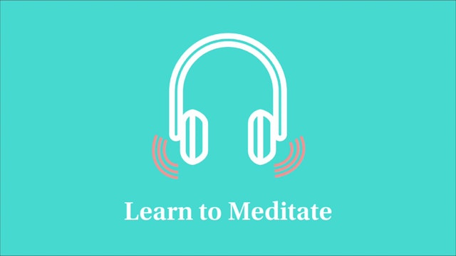 Learn to Meditate: Part 5